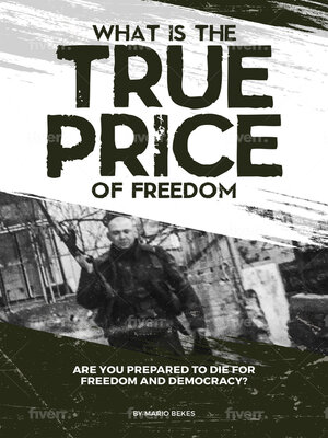 cover image of What is the True Price of Freedom